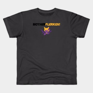 MotherFlerken! Kids T-Shirt